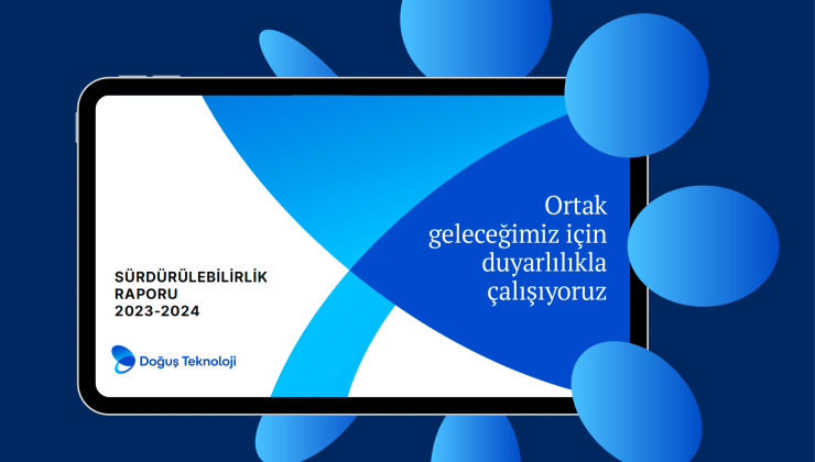 Doğuş Teknoloji Sürdürülebilirlik Raporu’nu Yayınladı