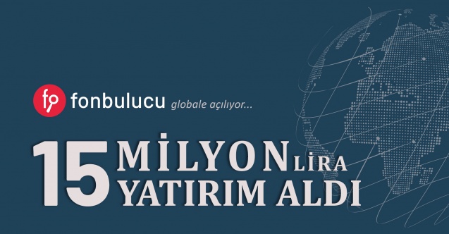 fonbulucu 15 Milyon Lira Yatırım Aldı