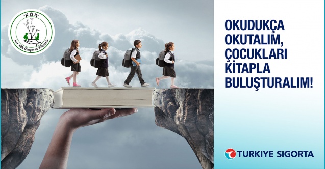 Türkiye Sigorta’dan “Okudukça Okutalım, Çocukları Kitapla Buluşturalım” Projesi
