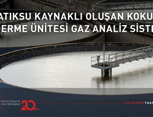 Atıksu arıtma tesislerinde koku giderme ünitesi gaz analiz sistemleri