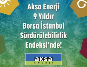 Aksa Enerji, ÇSY Puanını Artırarak BIST Sürdürülebilirlik Endeksi’ndeki Yerini Sağlamlaştırdı