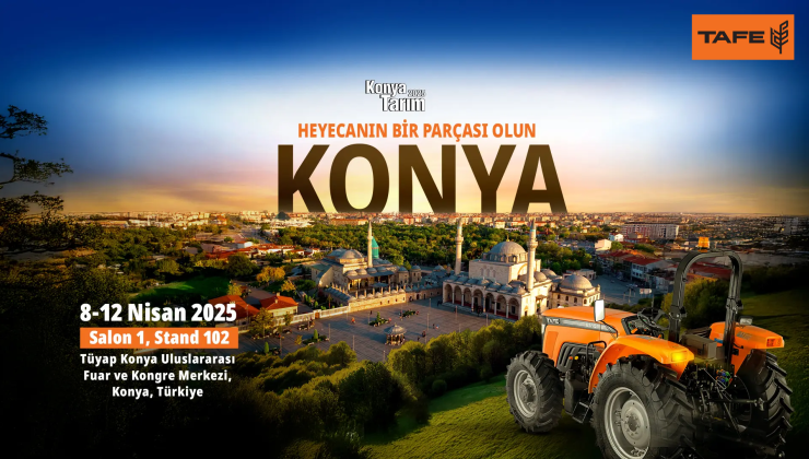 Dünyanın En Büyük Traktör Üreticilerinden TAFE, Konya Tarım Fuarı’nda Yerini Alıyor