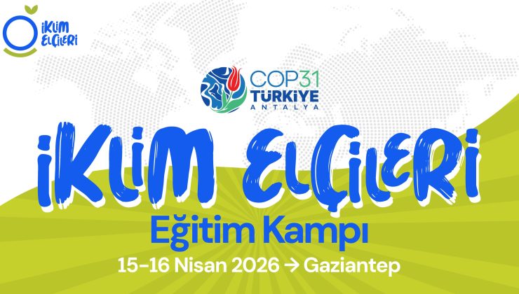 İklim Elçileri Gaziantep’te Buluşuyor