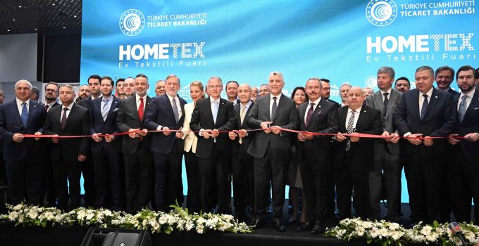 Dünya Ev Tekstili Sektörü HOMETEX’te Buluştu